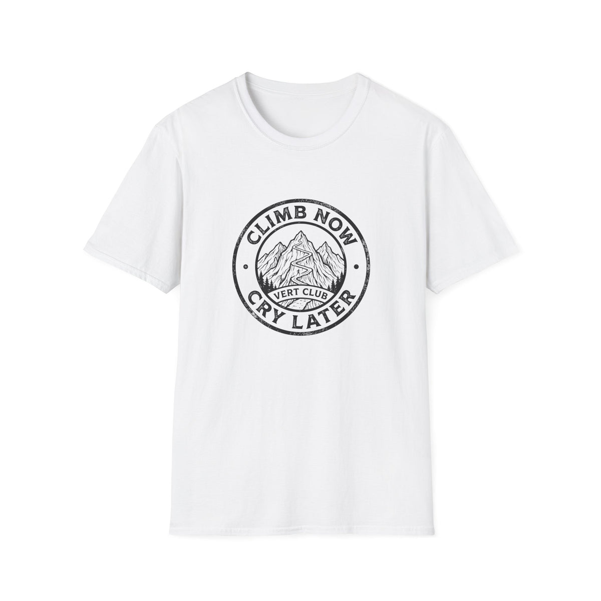 Climb Now, Cry Later T-Shirt