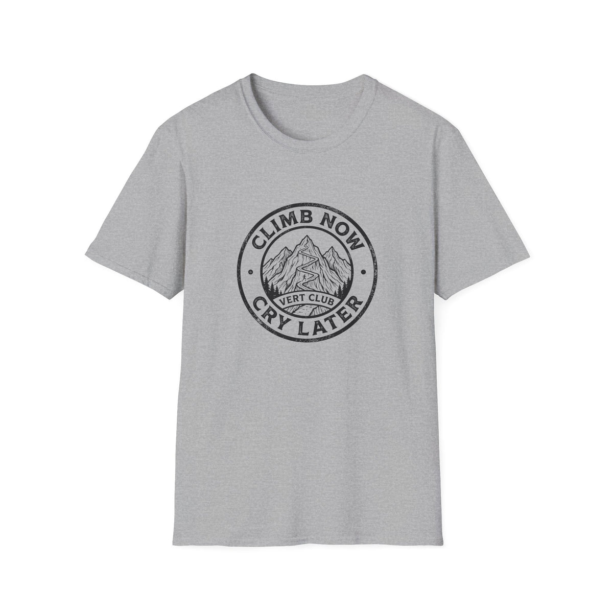 Climb Now, Cry Later T-Shirt