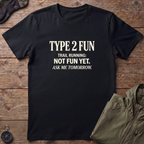 Ask Me Tomorrow T-Shirt