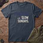 Long Runs, Slow Sundays T-Shirt