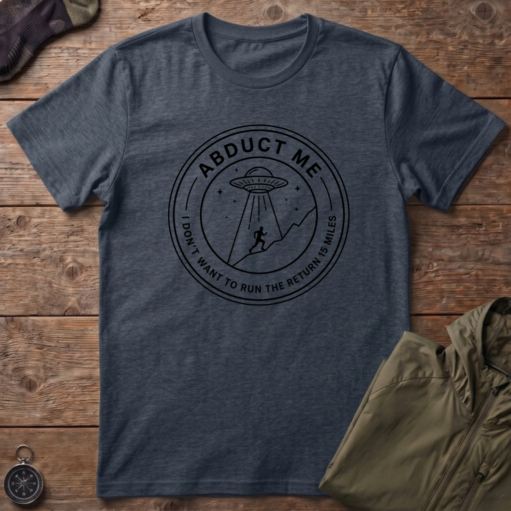 Abduct Me T-Shirt