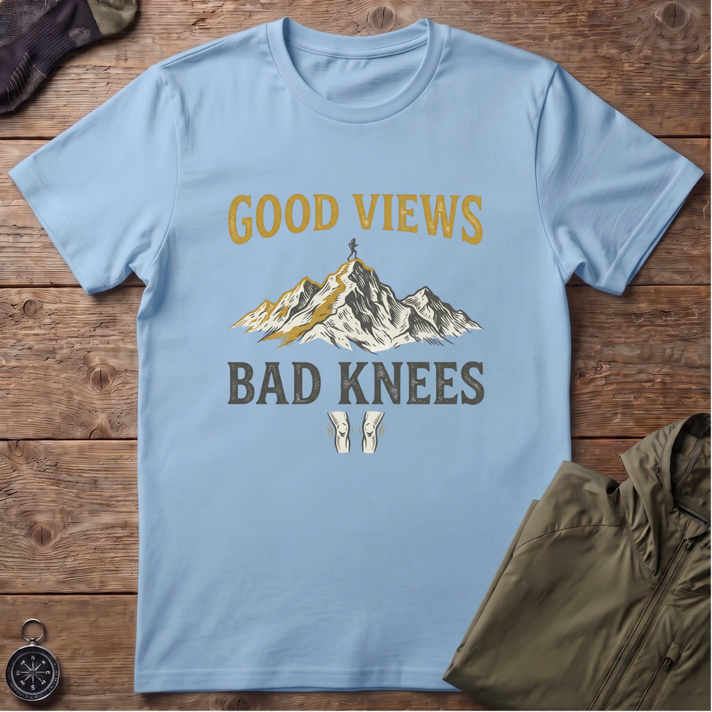 Good Views, Bad Knees T-Shirt