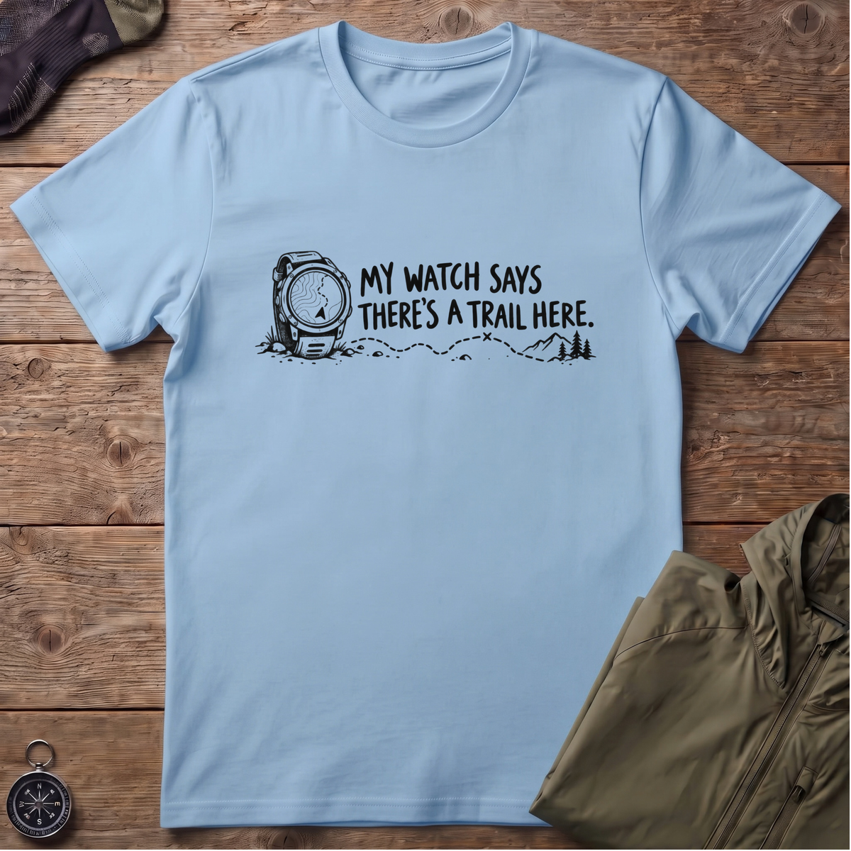 Watch Says Trail T-Shirt