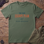 Dad's Escape Plan T-Shirt