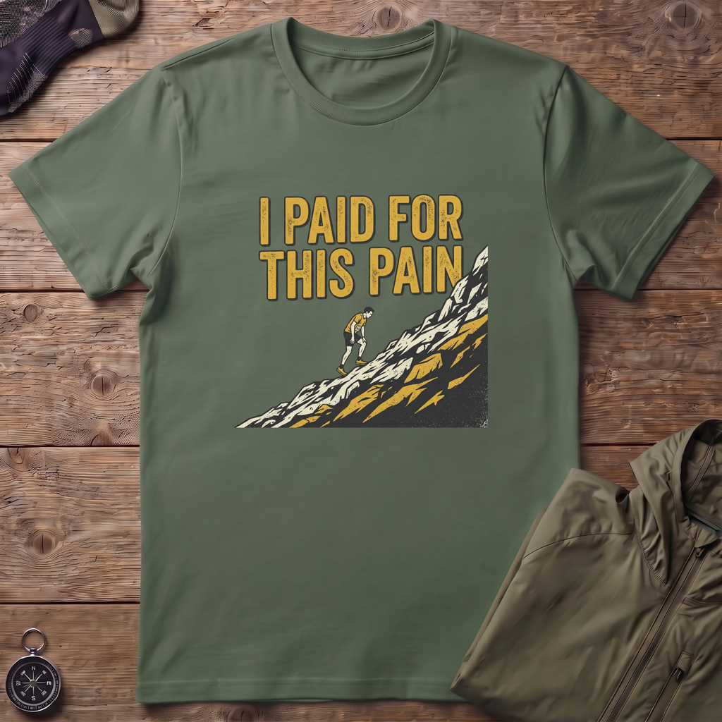 Paid For This Pain T-Shirt