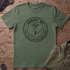 Abduct Me T-Shirt