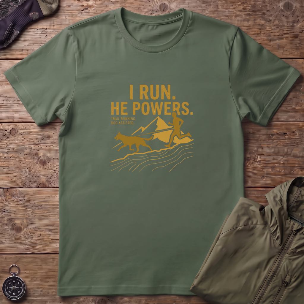 I Run, He Powers T-Shirt