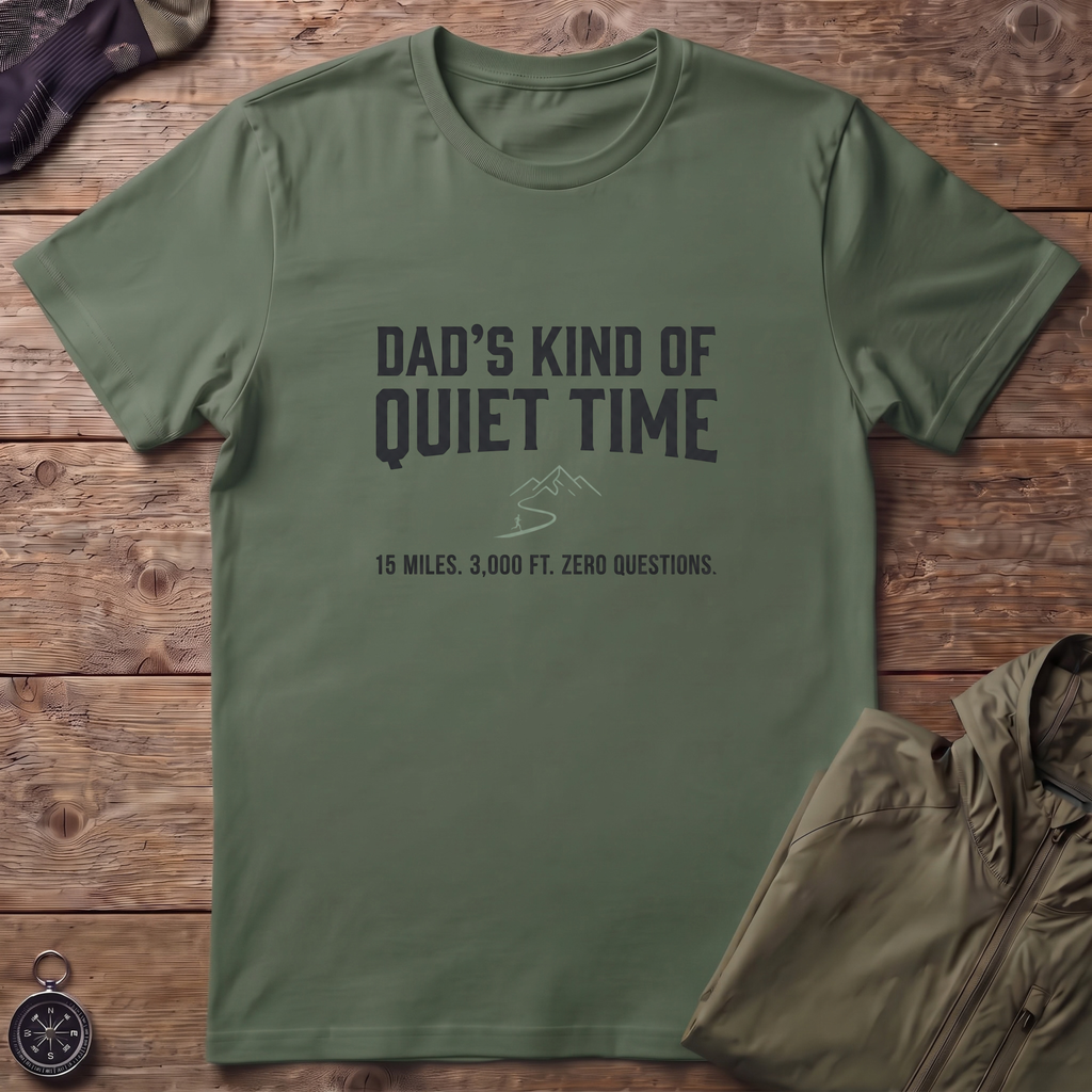 Dads Quiet Time T-Shirt