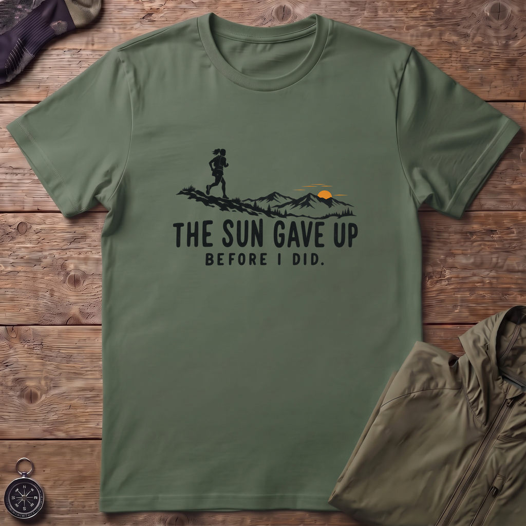 Sun Gave Up T-Shirt