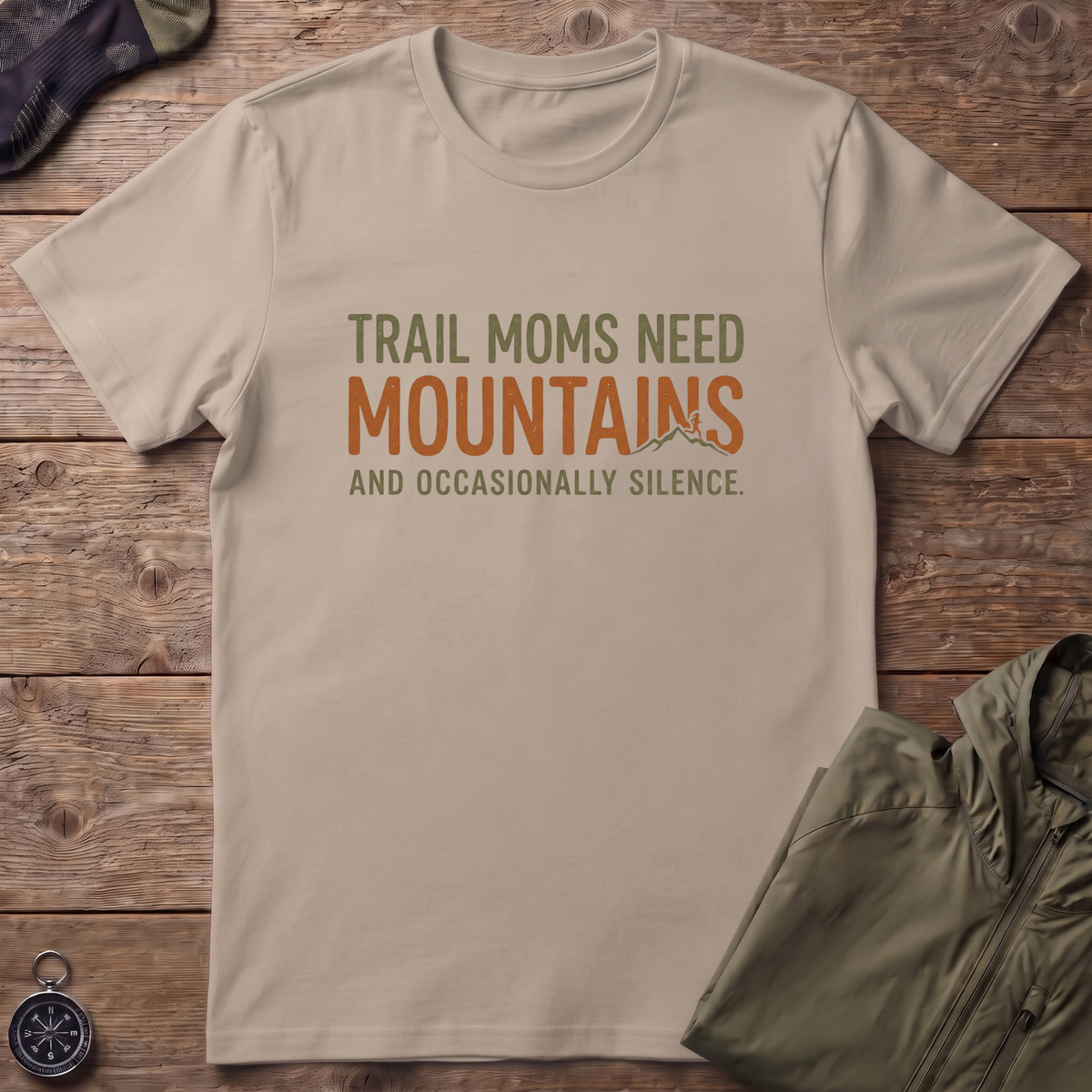 Trail Moms Need Mountains T-Shirt