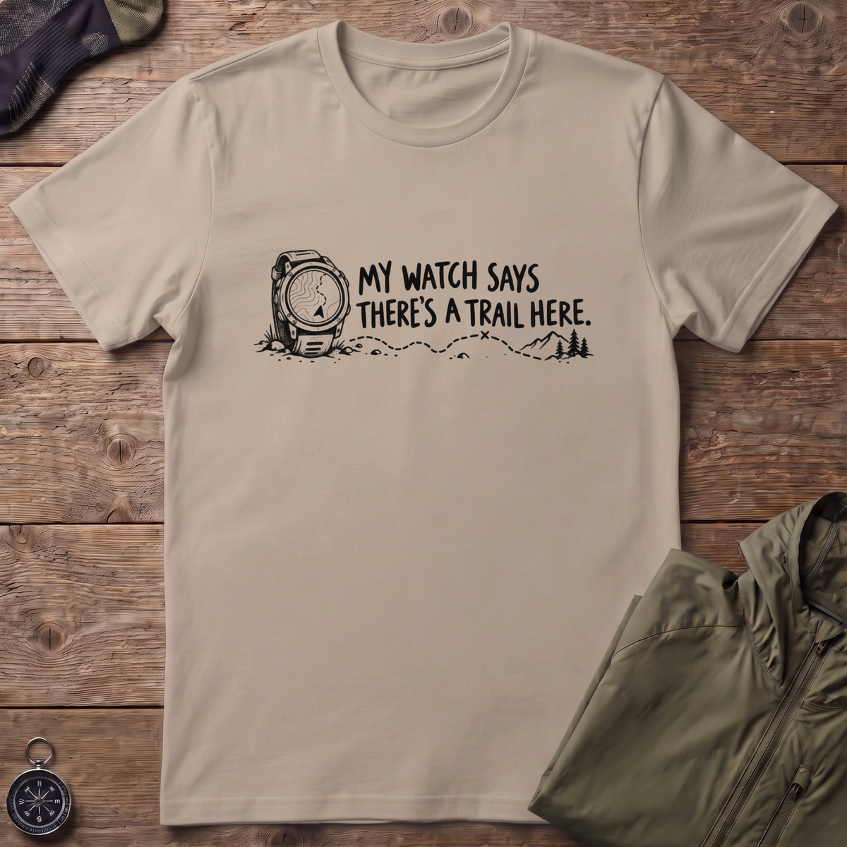 Watch Says Trail T-Shirt