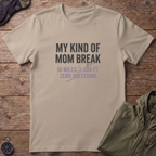 Mom Break T-Shirt