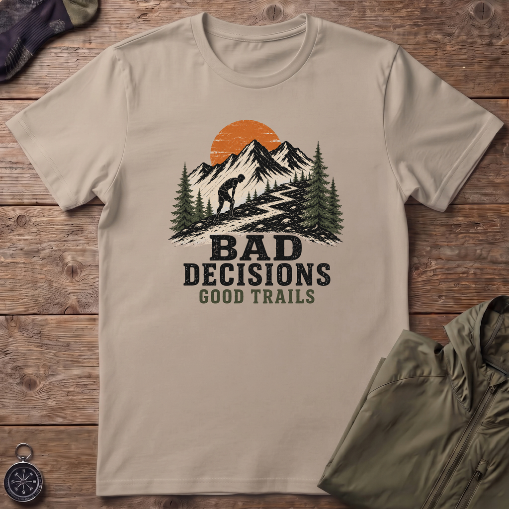 Bad Decisions T-Shirt