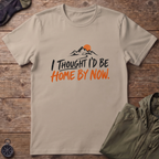 Home By Now T-Shirt