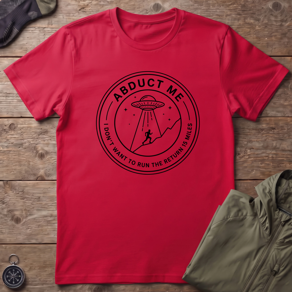 Abduct Me T-Shirt