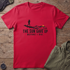 Sun Gave Up T-Shirt