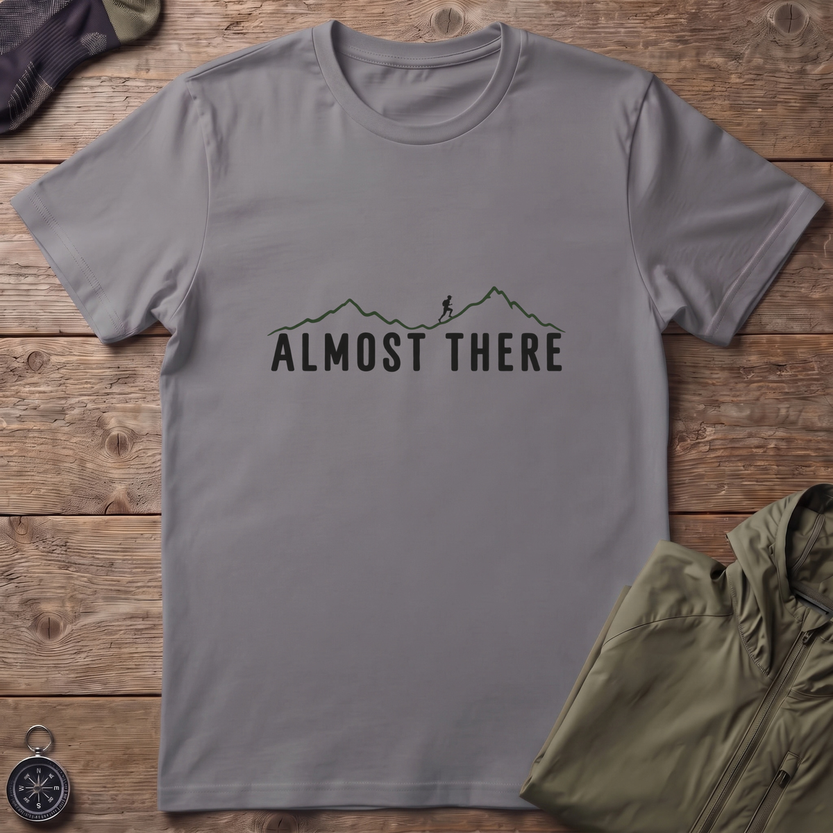 Almost There T-Shirt
