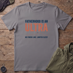 Fatherhood Is An Ultra T-Shirt