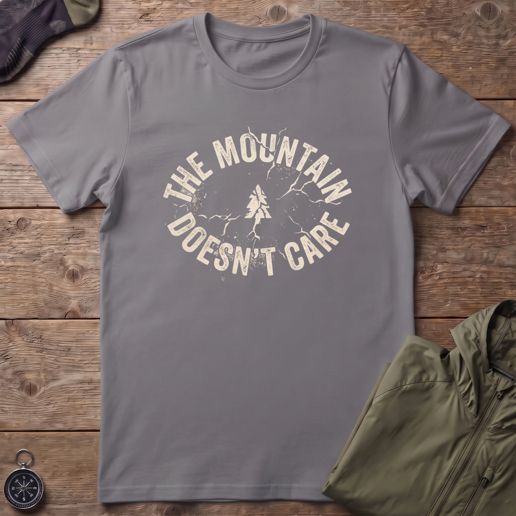 Mountain Doesn't Care T-Shirt