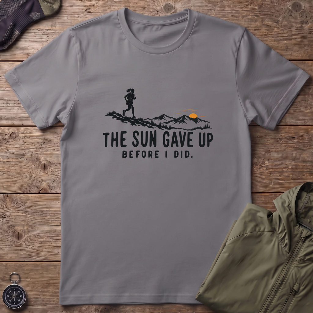 Sun Gave Up T-Shirt