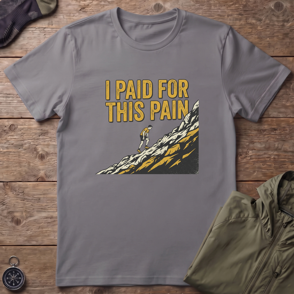 Paid For This Pain T-Shirt