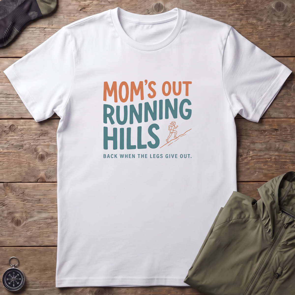 Mom's Out Running Hills T-Shirt