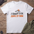 Home By Now T-Shirt