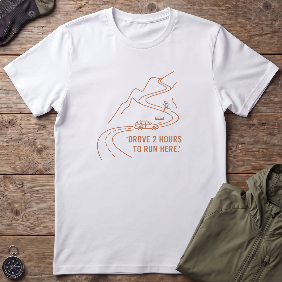 Drove 2 Hours T-Shirt