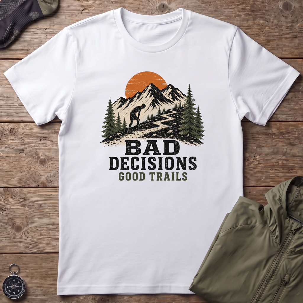 Bad Decisions T-Shirt